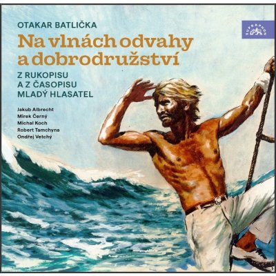 Příběhy odvahy a dobrodružství - Otakar Batlička – Zboží Dáma