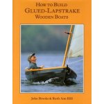 How to Build Glued-Lapstrake Wooden Boats Brooks JohnPevná vazba – Sleviste.cz