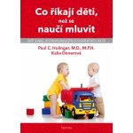Co říkají děti, než se naučí mluvit – Hledejceny.cz