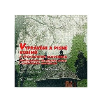 Vyprávění a písně Rusínů z východního Slovenska