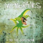 Membranes - Do The Supernova 7" Vinyl – Zboží Mobilmania