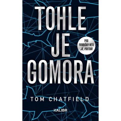 Tohle je Gomora - Tom Chatfield – Hledejceny.cz