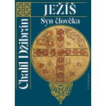 Ježíš Syn člověka - Chalíl Džibrán – Hledejceny.cz
