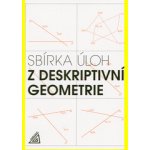Sbírka úloh z deskriptivní geometrie - Eva Maňásková – Hledejceny.cz
