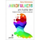 Kniha Mindfulness pro každý den - Gary Hennessey