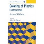 Coloring of Plastics: Fundamentals Robert A. Charvat – Hledejceny.cz