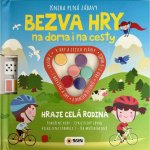 Kniha plná zábavy - Bezva hry na doma i na cesty – Sleviste.cz