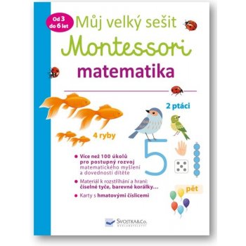 Můj velký sešit Montessori - Matematika 3 až 6 let - Urvoy Delphine