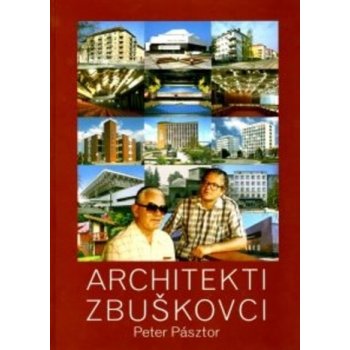 Architekti Zbuškovci - Peter Pásztor