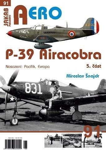 AERO 91 P-39 Airacobra, Nasazení: Pacifik, Evropa, 5. část - Šnajdr Miroslav