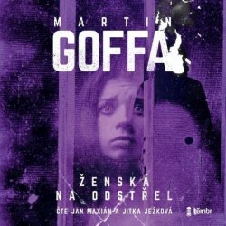 Žena na odstřel - Goffa Martin