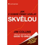Jak z dobré firmy udělat skvělou - Jim Collins – Sleviste.cz