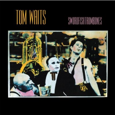 Swordfishtrombones - Tom Waits LP – Hledejceny.cz