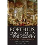 Boethius' Consolation of Philosophy as a Product of Late Ant – Hledejceny.cz