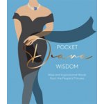 Pocket Diana Wisdom: Wise and Inspirational Words from the People's Princess Hardie Grant LondonPevná vazba – Hledejceny.cz