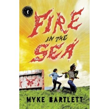 Fire in the Sea Bartlett MykePaperback