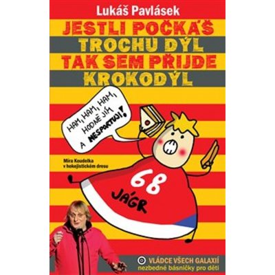 Jestli počkáš trochu dýl, tak sem přijde krokodýl - Lukáš Pavlásek – Hledejceny.cz