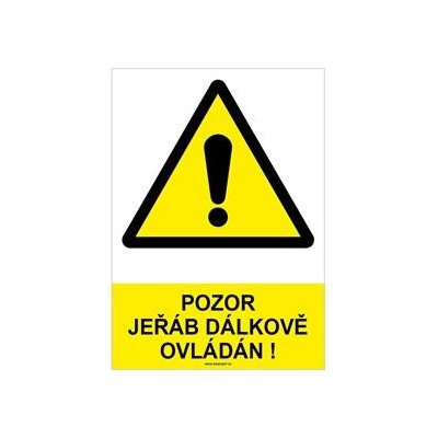 POZOR JEŘÁB DÁLKOVĚ OVLÁDÁN! - bezpečnostní tabulka, plast A4, 2 mm – Zbozi.Blesk.cz