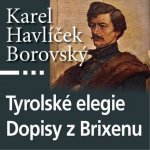 Tyrolské elegie a Dopisy z Brixenu - Karel Havlíček Borovský – Hledejceny.cz