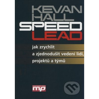 Speed Lead-jak zrychlit a zjednodušit ve - Hall Kevan – Hledejceny.cz