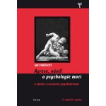 Agrese, násilí a psychologie moci v životě i v procesu psychoterapie - Poněšický Jan – Hledejceny.cz