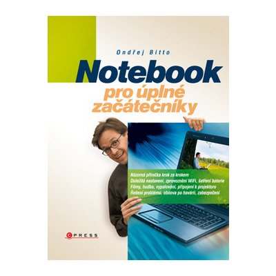 Notebook pro úplné začátečníky - Ondřej Bitto