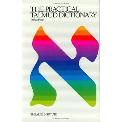 The Practical Talmud Dictionary Frank Yitzhak – Hledejceny.cz