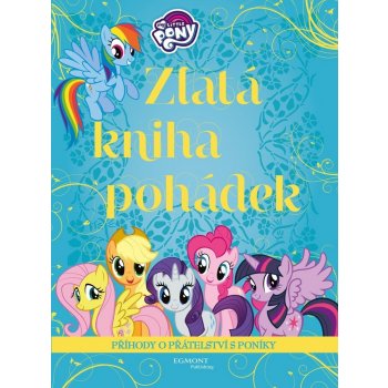 My Little Pony - Zlatá kniha pohádek - Kolektiv