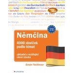 Němčina 4000 slovíček podle témat - Ervin Tschirner – Hledejceny.cz