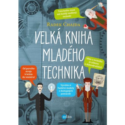 Velká kniha mladého technika - Radek Chajda – Zboží Mobilmania