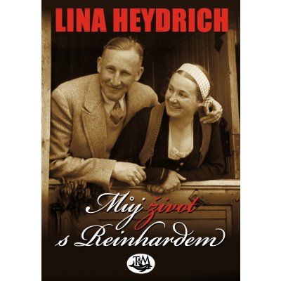 Můj život s Reinhardem - Lina Heydrich – Hledejceny.cz