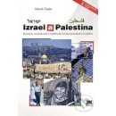 Izrael a Palestina - Minulost, současnost a směřování blízkovýchodního konfliktu: Minulost, soucasnost a smerování blízkovýchodního konfliktu - Čejka Marek