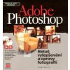 Kniha Adobe Photoshop Retuš, vylepšování a úpravy fotografií - Tom...