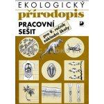 Ekologický přírodopis pro 9. ročník ZŠ - Pracovní sešit – Hledejceny.cz