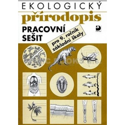 Ekologický přírodopis pro 9. ročník ZŠ - Pracovní sešit