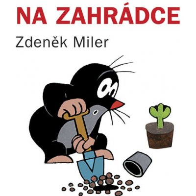 Na zahrádce - Miler Zdeněk – Hledejceny.cz