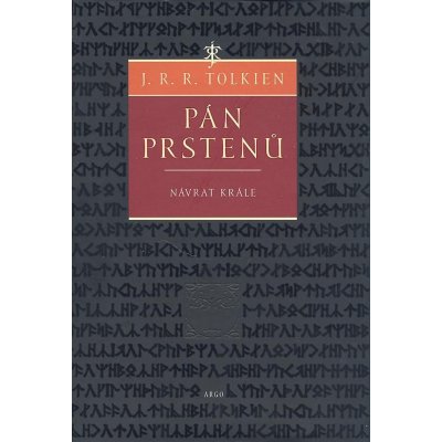 Pán prstenů 3: Návrat krále nakl. Argo - J. R. R. Tolkien – Hledejceny.cz