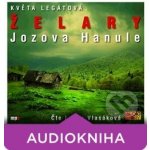 Želary Jozova Hanule Květa Legátová - čte Lenka Vlasáková – Sleviste.cz
