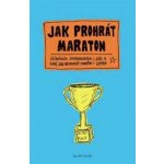 Jak prohrát maraton - Scenárista Simpsonových radí, jak nevyhrát maraton - Cohen Joe – Zbozi.Blesk.cz