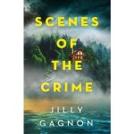 Scenes of the Crime - A remote winery. A missing friend. A riveting locked-room mystery Gagnon JillyPaperback – Hledejceny.cz