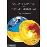 Climate Change and Climate Modeling David J. Neelin – Hledejceny.cz