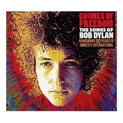 Různí - Chimes of Freedom - Songs of Bob Dylan Honouring 50 Years Of Amnesty International CD – Zbozi.Blesk.cz