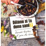 Děláme si to doma sami 2 - Alena Thomas – Hledejceny.cz