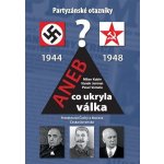 Partyzánské otazníky aneb co ukryla válka - Hynek Jurman – Hledejceny.cz