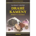 Drahé kameny Moravy a Slezska edice Fotografický atlas – Hledejceny.cz