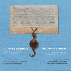 Z Trevisa do Brtnice / Da Treviso a Brtnice - Ondřej Schmidt, Stanislav Bárta, Petr Elbel