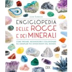 Enciclopedia delle rocce e dei minerali. Come trovare, riconoscere e collezionare gli esemplari più affascinanti al mondo John Farndon – Zboží Dáma