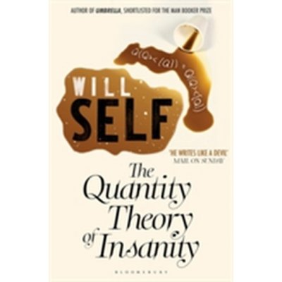 The Quantity Theory of Insanity - W. Self