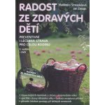 Radost ze zdravých dětí + DVD - Vladimíra Strnadelová, Jan Zerzán – Sleviste.cz