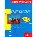 Francouzština Nová maturita 2 - Písemná zkouška - Jolanta Wieczorek- Szymańska – Hledejceny.cz